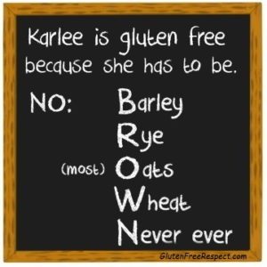 Karlee is gluten free because she has to be