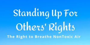 Standing Up For Others' Rights: The Right to Breathe Nontoxic air